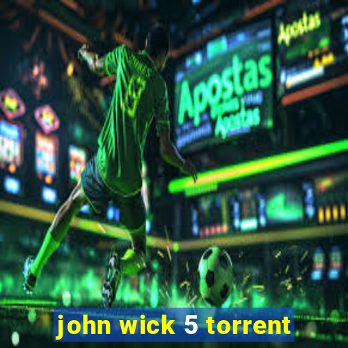 john wick 5 torrent